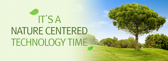 It’s a nature centered technology time.